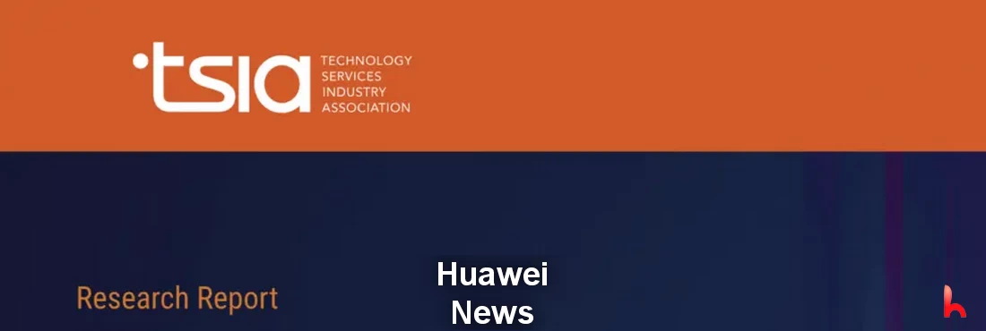 Huawei erhält die TSIA-bewertete EMEA-Neuzertifizierung für herausragenden unterstützten Support