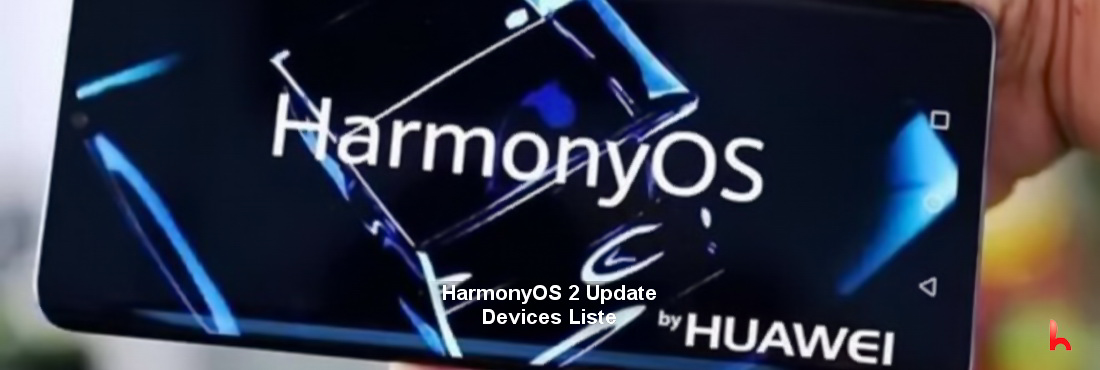 Liste der Telefone und Geräte, die das HarmonyOS 2 – Update erhalten