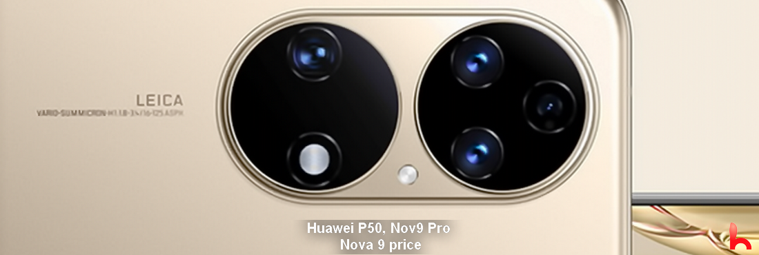 Huawei P50, Nova9 Pro, Nova 9 Preis und Funktionen. HarmonyOS neue Telefone