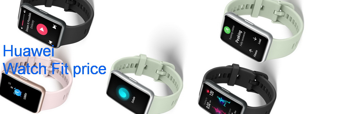 Huawei Watch Fit price and features Huawei Watch Fit price and features