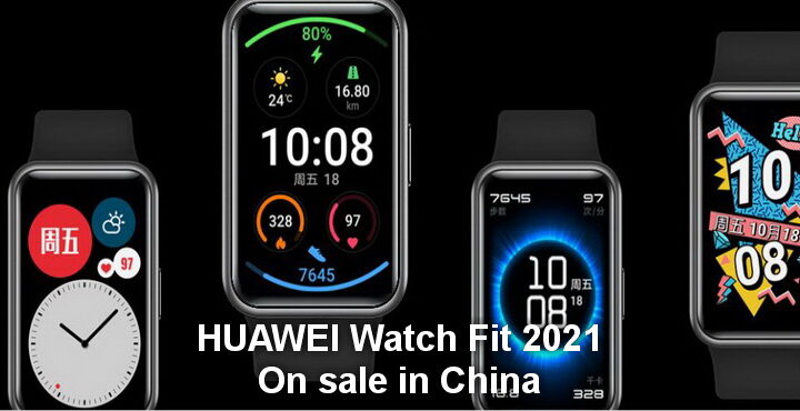 HUAWEI Watch Fit 2021, on sale in China for the new year, price and features