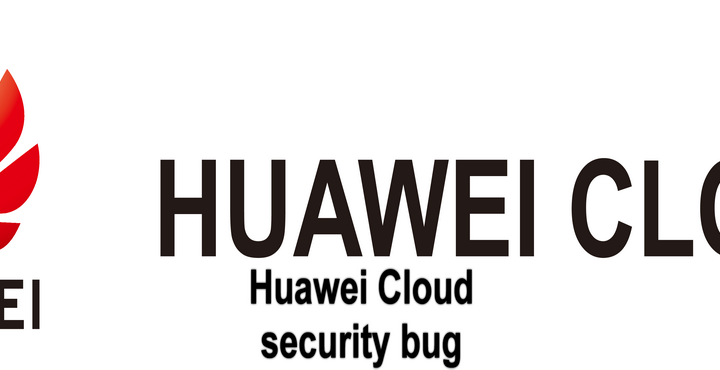 Huawei Cloud Services discovered information leak vulnerabilities