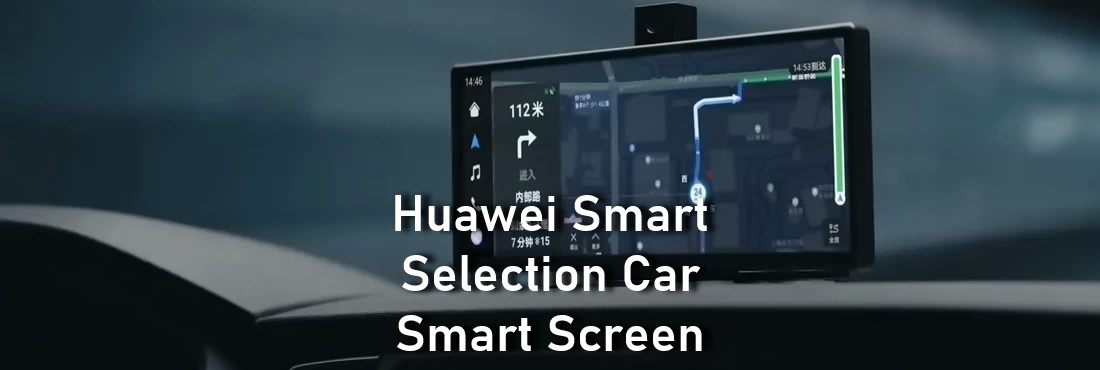 Huawei Smart Selection Car Smart Screen. Huawei HiCar