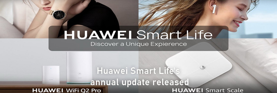 Huawei Smart Life’s annual update released, WeChat binding function added
