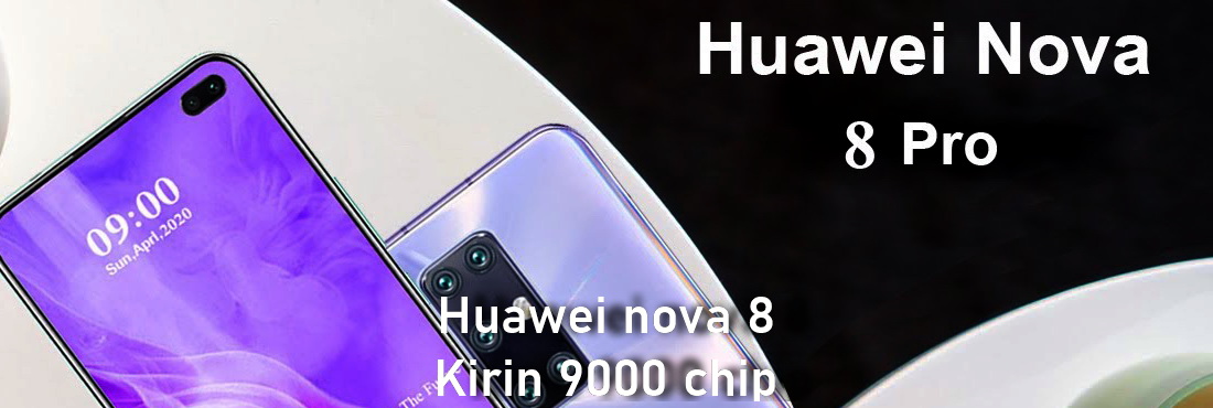 Huawei nova 8 will come with Kirin 9000 chip