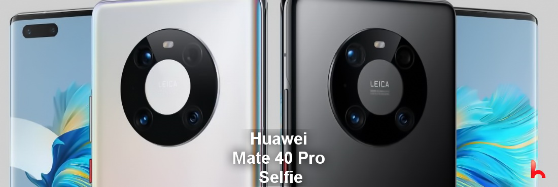 Huawei Mate 40 Pro ranks first in Selfie shots
