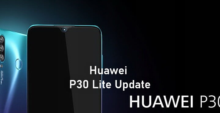 Huawei P30 Lite gets the update, 10.0.0.384 version update and P30 Lite features