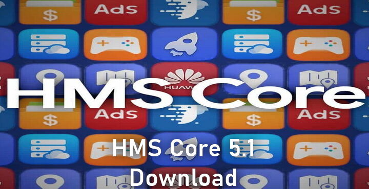 HMS Core download features new version 5.1.0.309