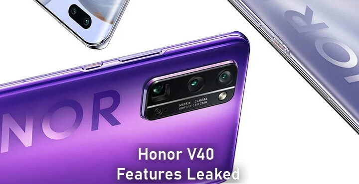 Honor V40 Features Leaked, Selfie camera will have 32 MP lens