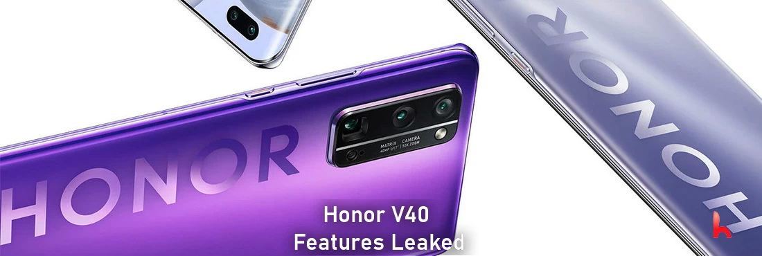 Honor V40 Features Leaked, Selfie camera will have 32 MP lens
