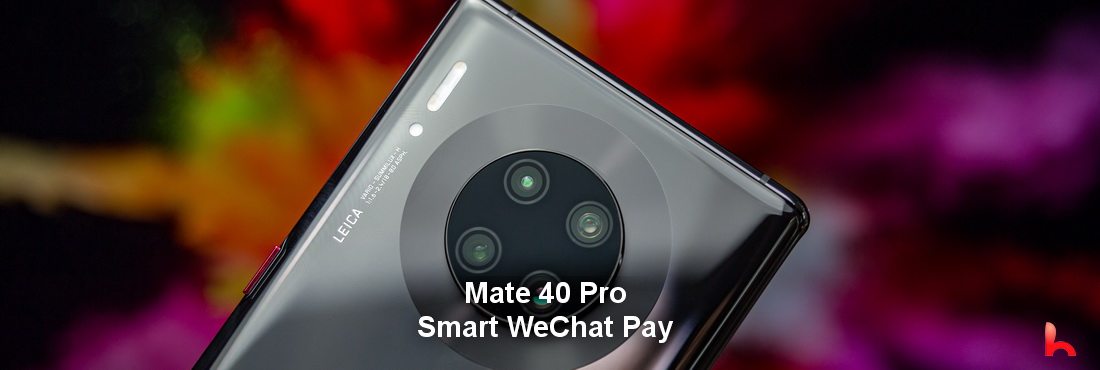 Huawei Mate 40 Pro Smart WeChat Pay officially released
