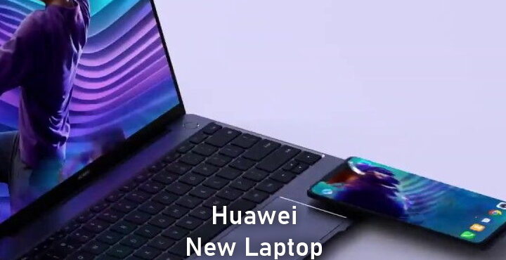 Huawei is about to launch a new laptop