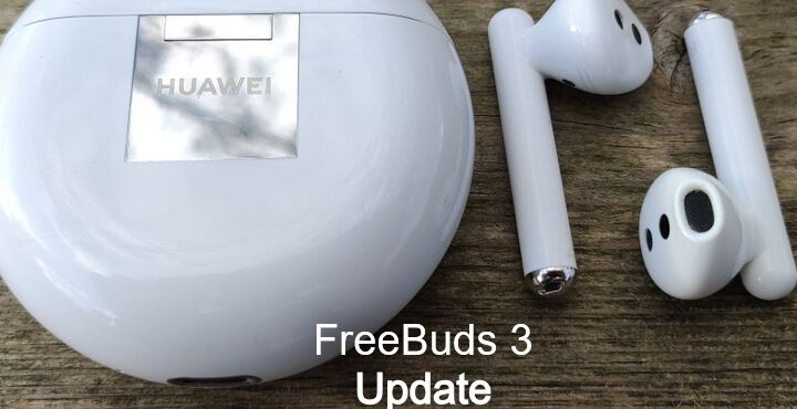 Huawei FreeBuds 3, May 2021 Update Released
