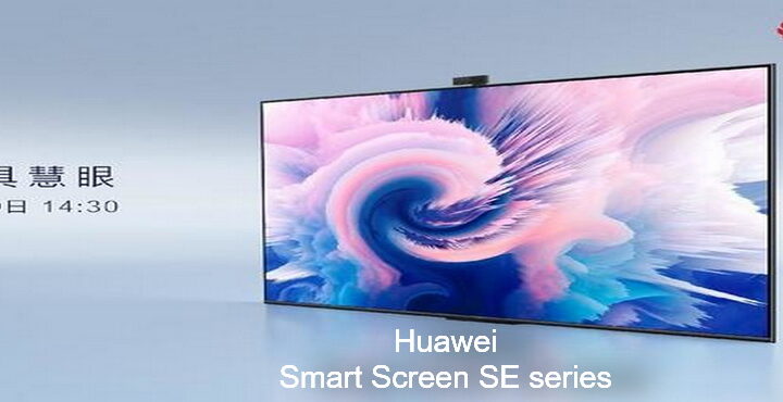 Huawei announces Smart Screen SE series