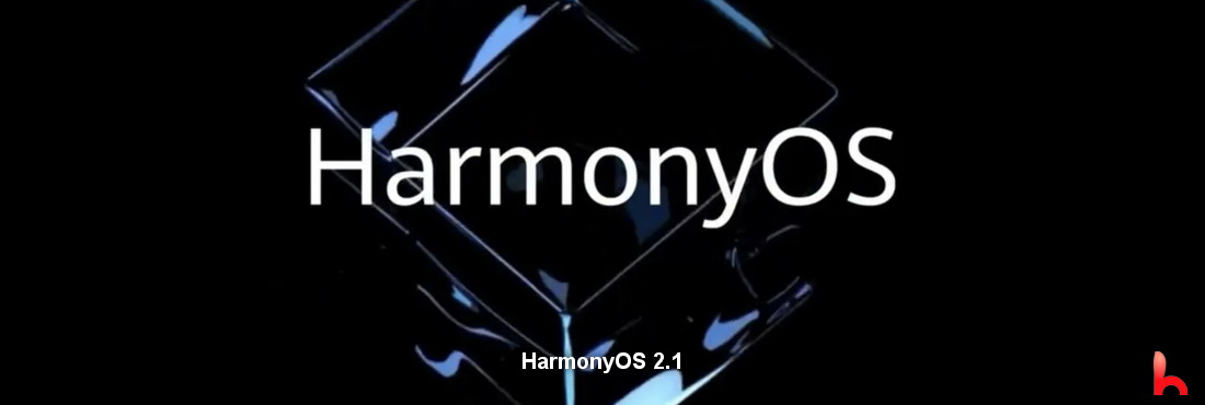 Huawei Harmony OS 2.1 will be released soon