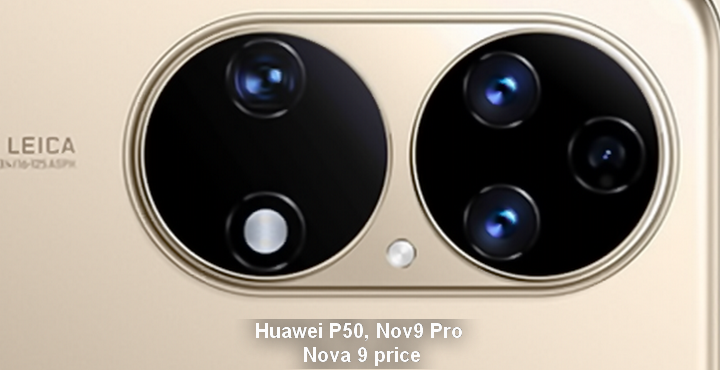 Huawei P50, Nova9 Pro, Nova 9 price and features. HarmonyOS new phones
