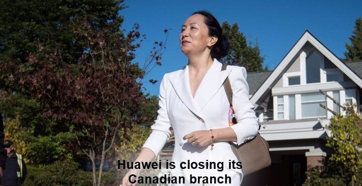 Huawei disbands its Canada branch, lays off 4,500 employees. Refuses to issue 5G patents to Canada