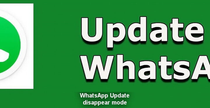 WhatsApp brings ‘disappear mode’ with update 2.21.18.7