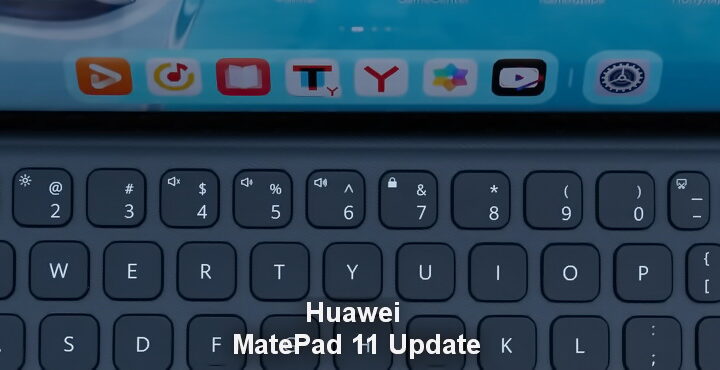 Huawei MatePad 11 December 2021 Update Released