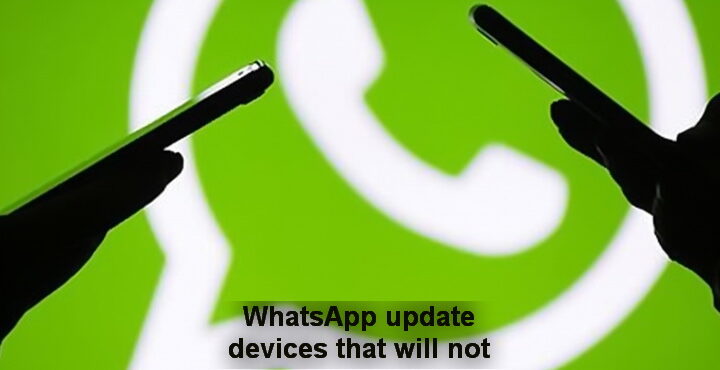 List of phones that will not be able to use WhatsApp in 2022