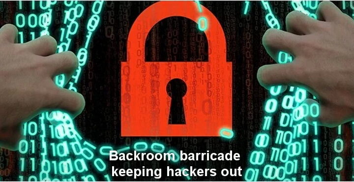 Backroom barricade keeping the hacker hordes at bay