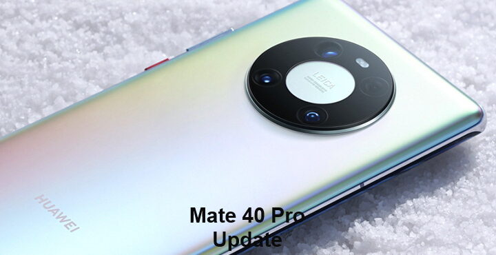 Huawei Mate 40 Pro update. HarmonyOS 2.0.0.230 update released