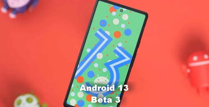 Android 13 Beta 3 released, Android 13 features