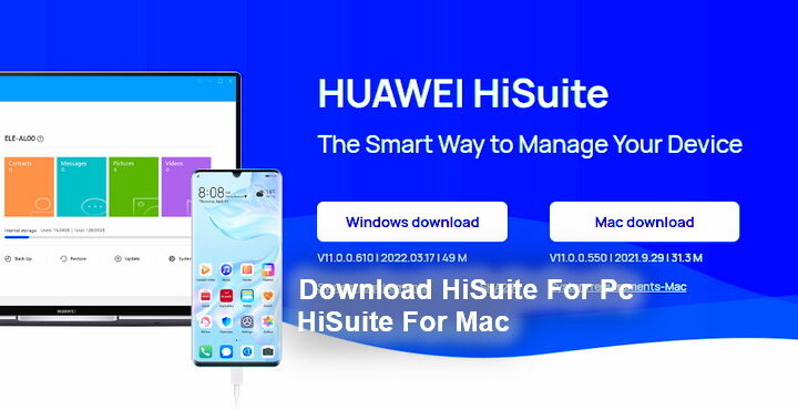 Download HiSuite For Pc 11.0.0.610, HiSuite For Mac 11.0.0.550 Download