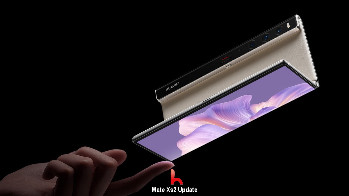 Huawei Mate Xs2 Update Launched