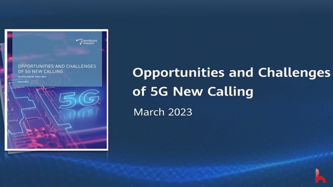 Analysys Mason and Huawei Release 5G New Calling White Paper